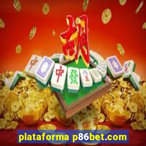 plataforma p86bet.com